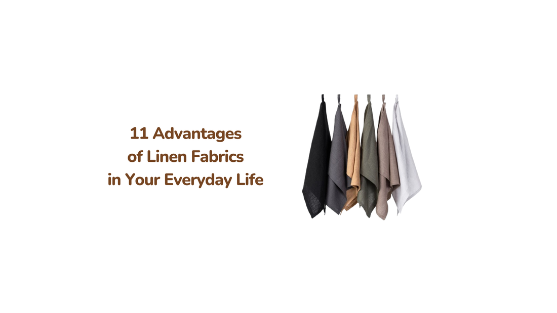 11 Advantages of Linen Fabrics in Your Everyday Life - Ochre Nook shop